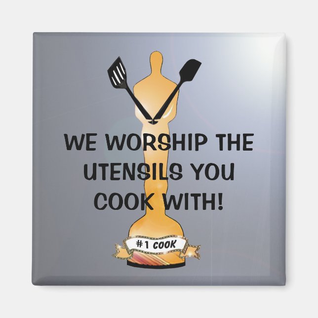 We Worship Utensils You Cook With!  Magnet (Front)