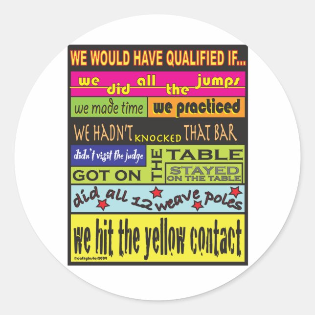 We Would Have Qualified.... Classic Round Sticker (Front)