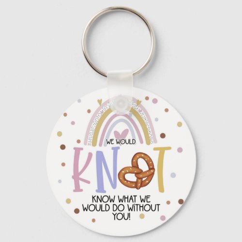 we would knot know what to do volunteer pretzel  b keychain
