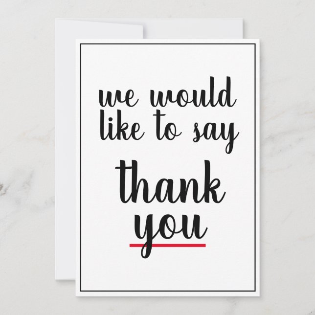 We Would Like To Say Thank You Appreciation   Card (Front)