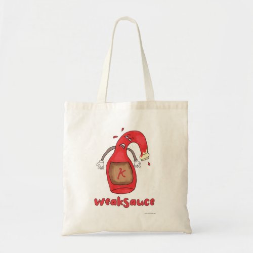 Weak Sauce Funny Bottle Cartoon Slogan Tote Bag