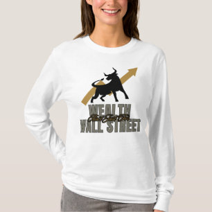 Wealth Ain’t Just For Wall Street Investor Edition T-Shirt
