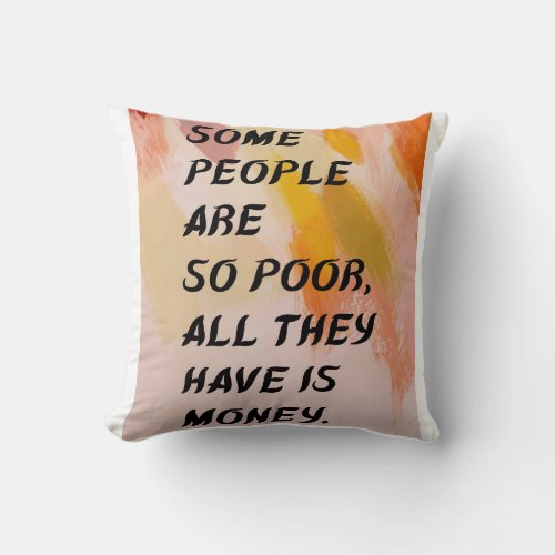 Wealth Beyond Money A Thought_Provoking Quotation Throw Pillow