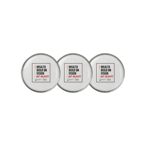 WEALTH BUILT ON VISION, NOT VELOCITY. - Investor Golf Ball Marker