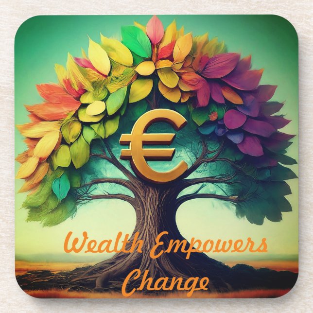 Wealth empowers change  beverage coaster (Front)