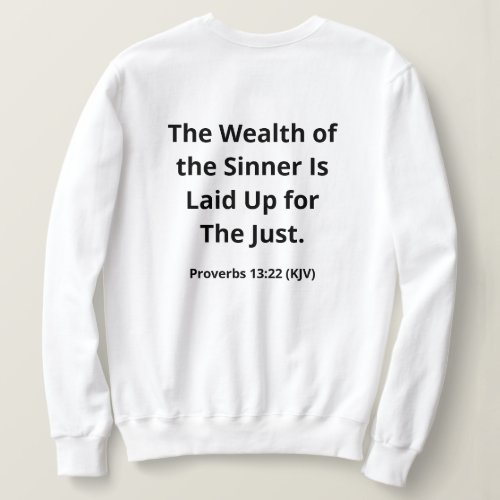 Wealth For the Just Black and White Modern Sweatshirt