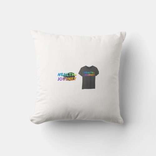 Wealth is a Journey T_Shirt Throw Pillow