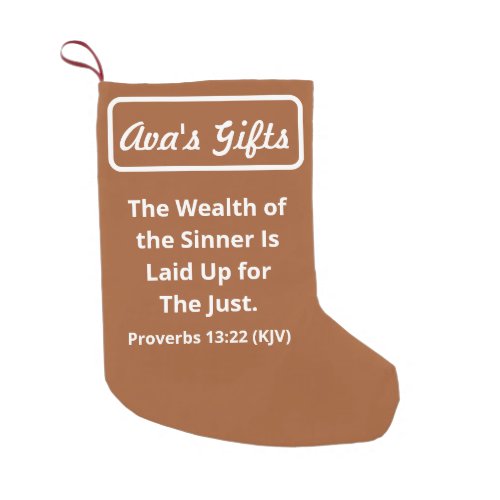 Wealth of the Sinner Is Laid Up for the Just 2022 Small Christmas Stocking