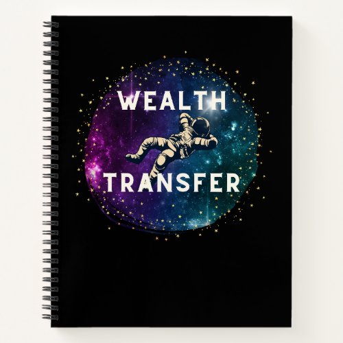 Wealth Transfer Motivational Bitcoin Quote Notebook