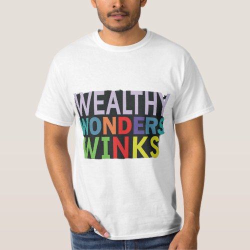 Wealthy we winks  T_Shirt