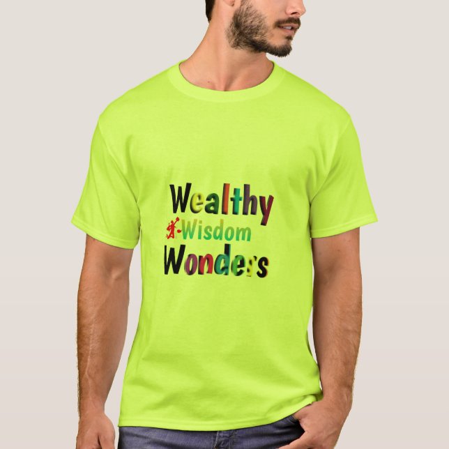 Wealthy Wisdom Wonders T-Shirt (Front)