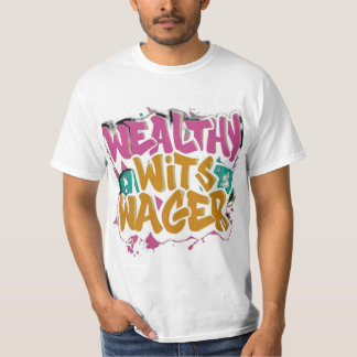 Wealthy Wits Wager T-Shirt