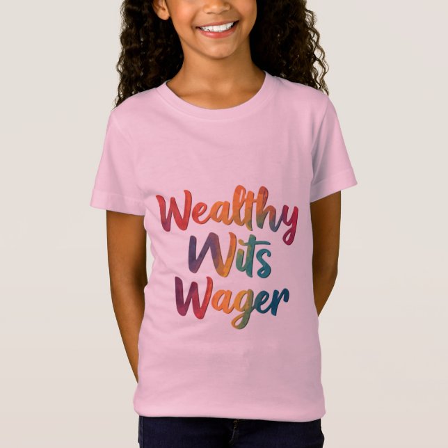 Wealthy Wits Wager." T-Shirt (Front)