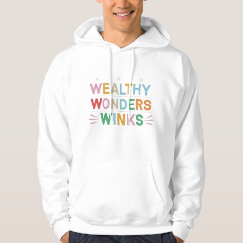 Wealthy wonders winks hoodie