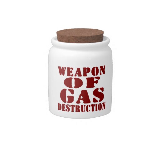 Weapon Of Gas Destruction Candy Jar