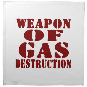 Weapon Of Gas Destruction Cloth Napkin