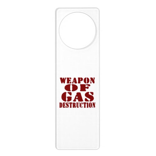 Weapon Of Gas Destruction Door Hanger