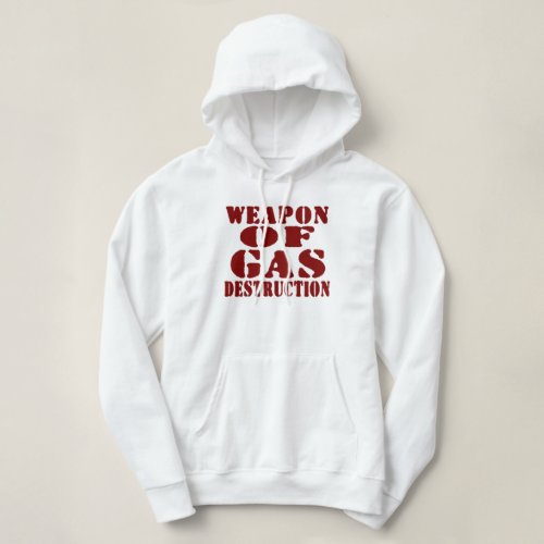 Weapon Of Gas Destruction Hoodie
