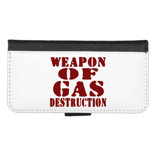Weapon Of Gas Destruction iPhone 87 Wallet Case