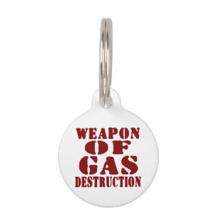 Weapon Of Gas Destruction Pet Name Tag