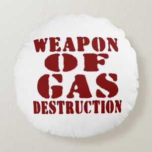 Weapon Of Gas Destruction Round Pillow