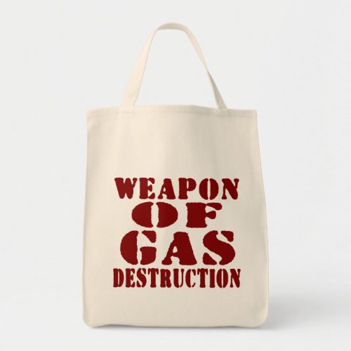 Weapon Of Gas Destruction Tote Bag