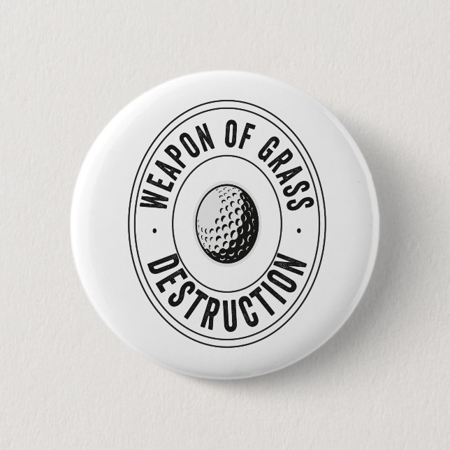 Weapon of Grass Destruction Funny Golf Disc Gift  Button (Front)
