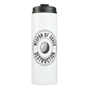 Weapon of Grass Destruction Funny Golf Disc Gift Thermal Tumbler