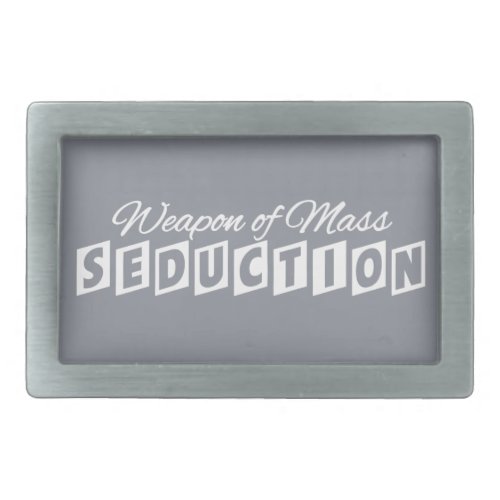 Weapon of Mass Seduction custom belt buckle