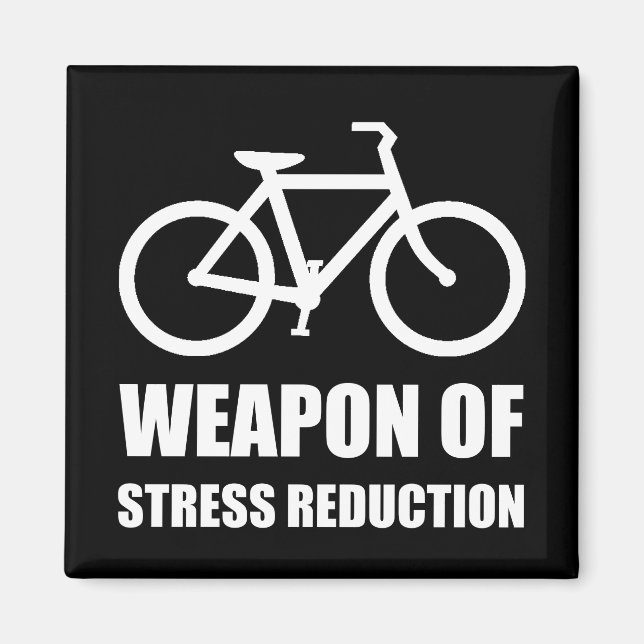 Weapon of Stress Reduction Biking Magnet (Front)