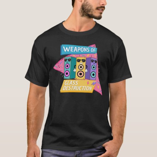 Weapons of Glass Destruction 90s Style  T_Shirt