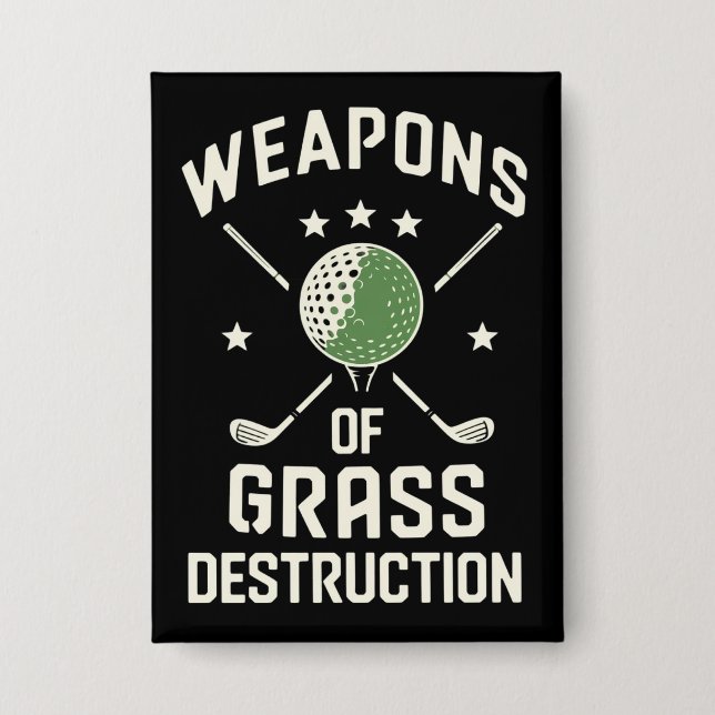 Weapons of Grass Destruction Golf Clubs Sarcastic Button (Front)