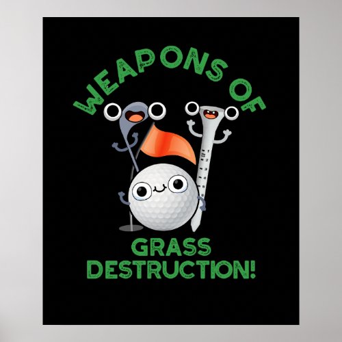 Weapons Of Grass Destruction Golf Pun Dark BG Poster