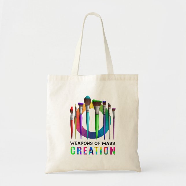 Weapons Of Mass Creation Funny Artist Painter Tote Bag (Front)