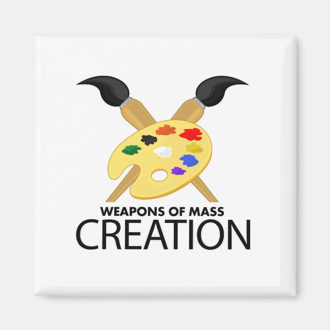 Weapons of mass creation magnet (Front)