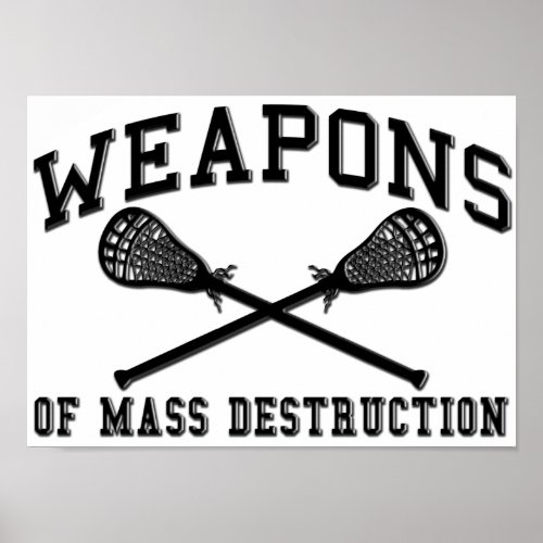 Weapons of Mass Destruction Lacrosse Poster