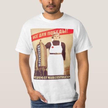 Weapons Of Mass Destruction T-shirt by BooPooBeeDooTShirts at Zazzle