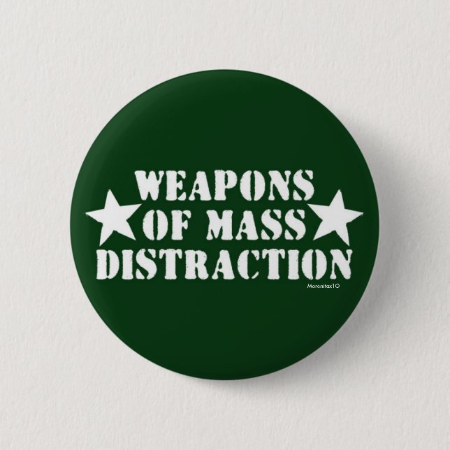 Weapons of Mass Distraction Button (Front)