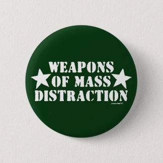 Weapons of Mass Distraction Button