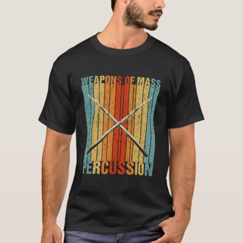 Weapons Of Mass Percussion Fun Drumming Musician D T_Shirt
