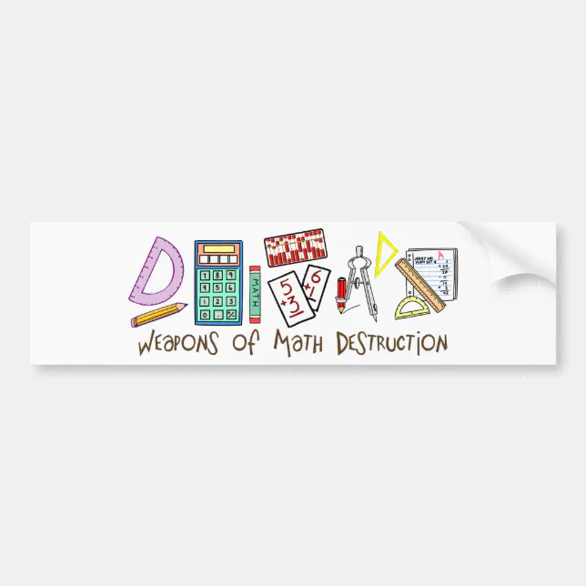 Weapons Of Math Destruction Bumper Sticker | Zazzle