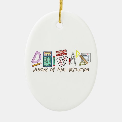 Weapons Of Math Destruction Ceramic Ornament