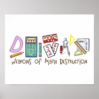 Weapons Of Math Destruction Poster by LushLaundry at Zazzle