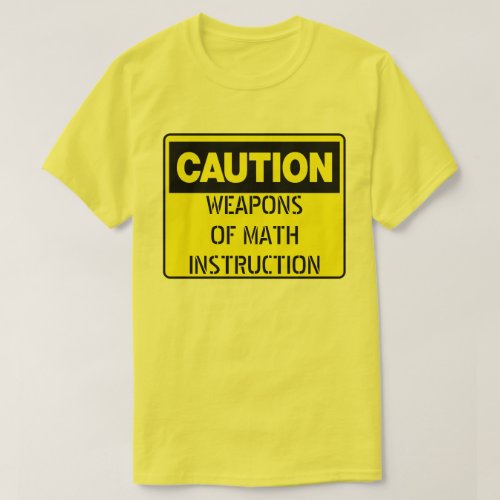 Weapons of Math Instruction T_Shirt