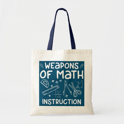 Weapons Of Math Instruction  Tote Bag