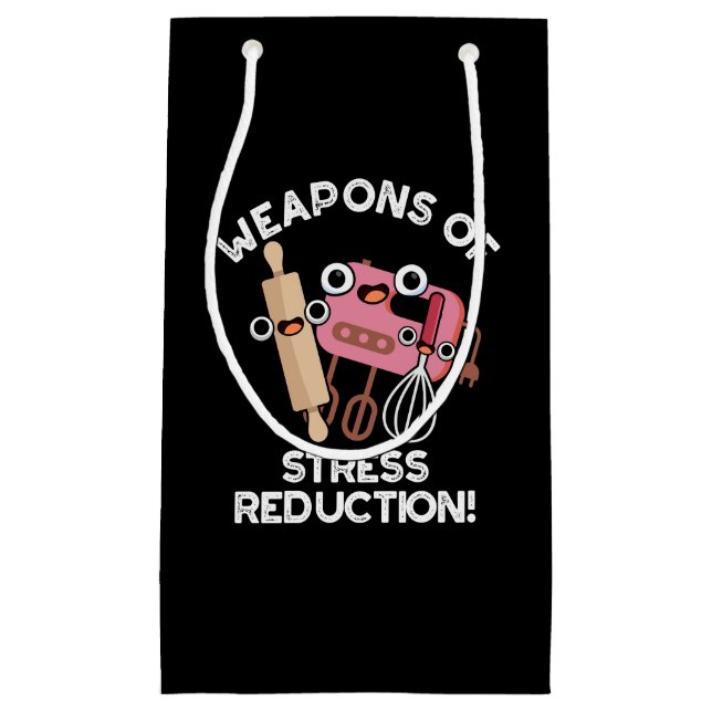 Weapons Of Stress Reduction Baking Pun Dark BG Small Gift Bag (Front)