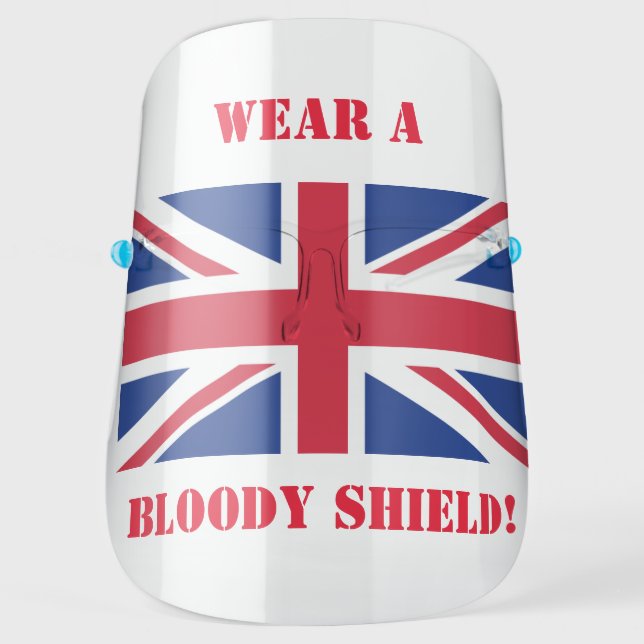 WEAR A BLOODY SHIELD! FACE SHIELD (Front)