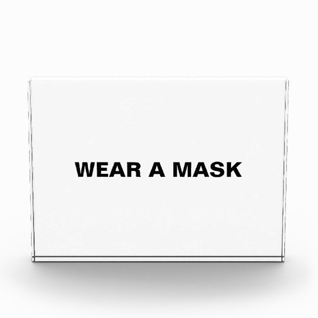 Wear a mask, black letters minimalist acrylic sign award (Front)