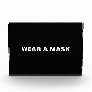 Wear a mask, black white minimalist acrylic sign award
