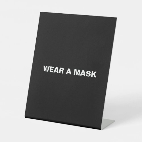 Wear a mask black white minimalist pedestal sign